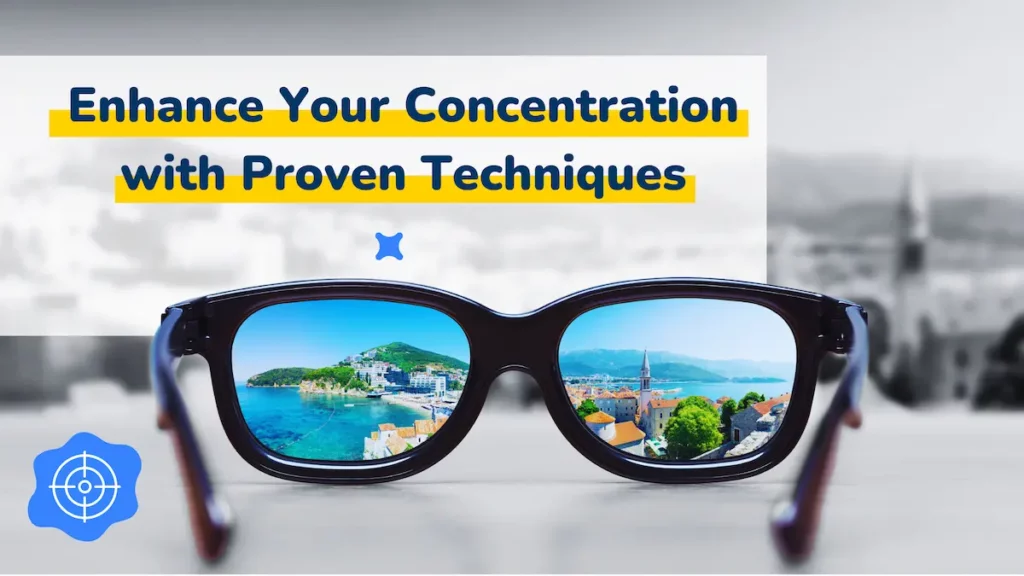 A pair of glasses with a sharp, colorful view through the lenses and the text "Enhance Your Concentration with Proven Techniques" in the background.