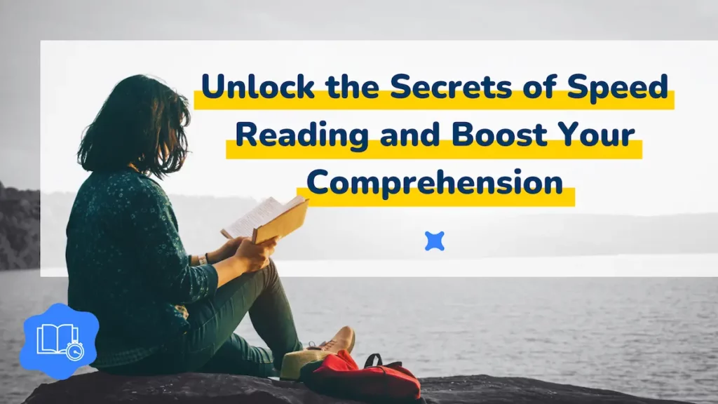 A woman reading a book by a lake with the text "Unlock the Secrets of Speed Reading and Boost Your Comprehension" in the background.