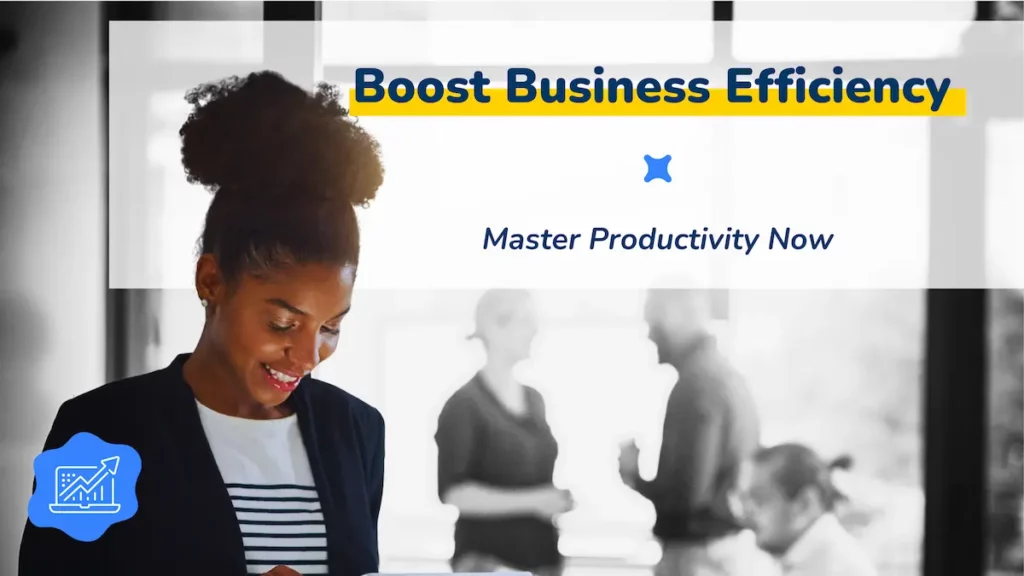 A professional woman using a tablet with the text "Boost Business Efficiency - Master Productivity Now" in the background.