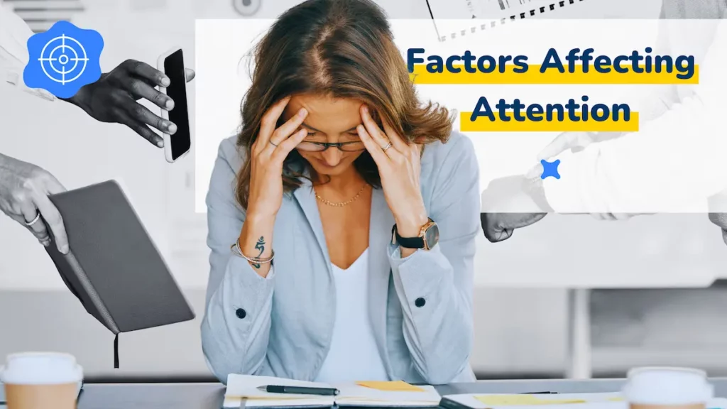 Woman with glasses looking stressed while holding her head, with the text "Factors Affecting Attention".