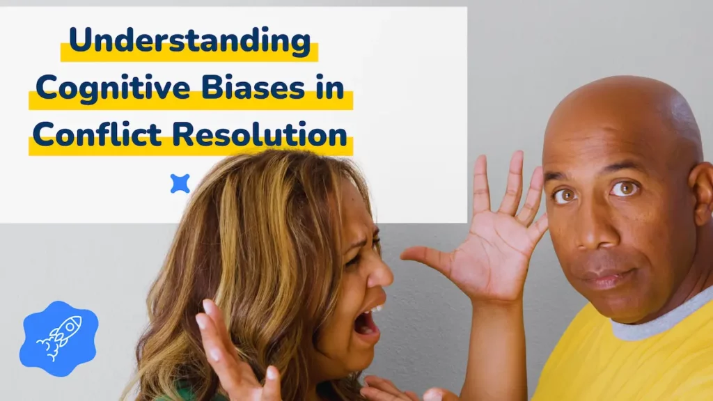 Man and woman arguing with the text "Understanding Cognitive Biases in Conflict Resolution"