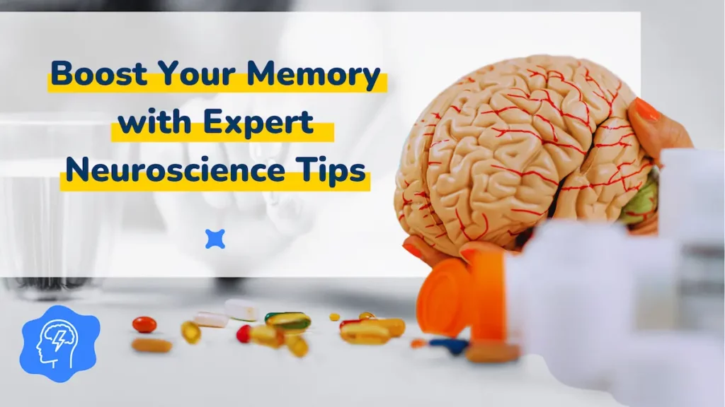 A hand holding a brain model with scattered pills and a glass of water, with the text "Boost Your Memory with Expert Neuroscience Tips" in the background.