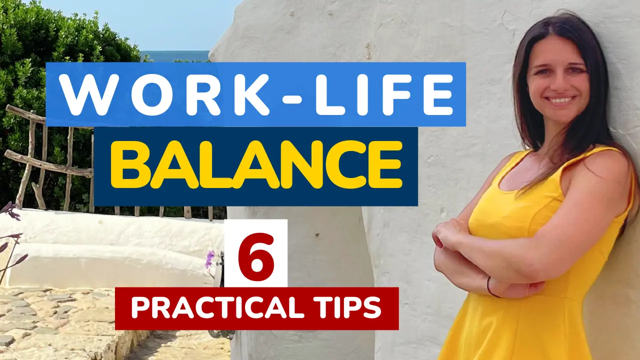 Master Work-Life Balance with 6 Practical Tips