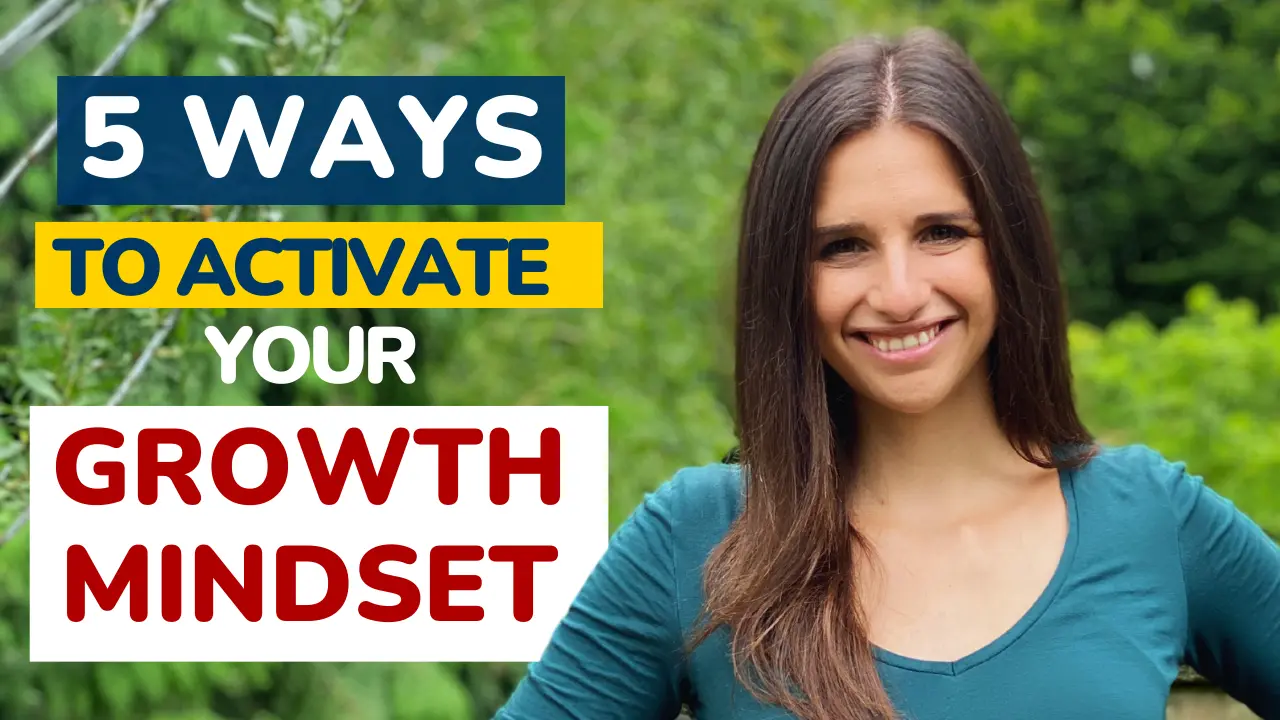 5 Ways to Activate Your Growth Mindset